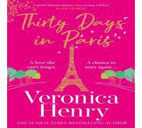 Veronica Henry Thirty Days in Paris : The gorgeously escapist, romantic and Veronica Henry Multicolor
