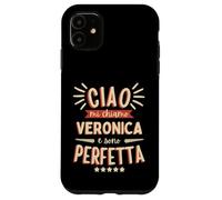 Veronica Idea Regalo Personalizzata Amica Nome Divertente Case for iPhone 11