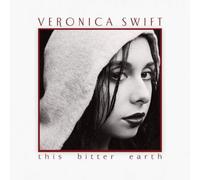 Veronica Swift - This Bitter Earth [VINYL]