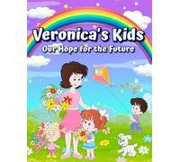 Veronica's Kids: Our Hope for the Future