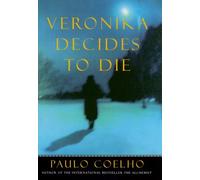 Veronika Decides To Die: Written by Paulo Coelho, 1999 Edition, (1st) Publisher: HarperCollins [Hardcover]