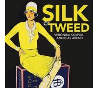 Veronika Skuplik/Andreas Arend: Silk & Tweed: Nicola Matteis' Sentimental Journey