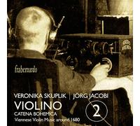 Veronika Skuplik: Jorg Jacobi - Viennese Violin Music Around 1680 From The British Library