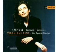 Véronique Gens - Handel: Lucrezia; Cantatas /Gens · Les Basses Réunies