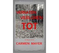 Verraten verloren tot: Der zweite Fall für Bergmann und Plank - ein Bayern-Krimi (Bergmann und Plank-Reihe)