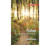Vers le bonheur : un voyage personnel (Bonheur un voyage au coeur de soi)