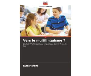 Vers le multilinguisme ?: L'article 19 et la politique linguistique dans le Tyrol du Sud