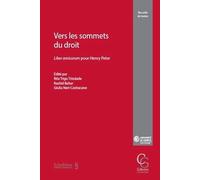 Vers les sommets du droit: Liber amicorum pour Henry Peter