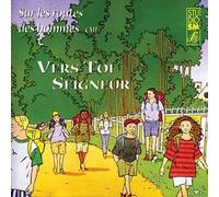 vers Toi Seigneursur Les Routes des Hommes Cm1