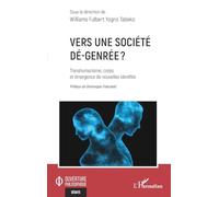 Vers une société dé-genrée ?: Transhumanisme, corps et émergence de nouvelles identités (Ouverture Philosophique)