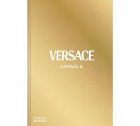 Thames and Hudson Ltd: Versace Catwalk - The Complete Collections