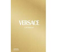 Thames and Hudson Ltd: Versace Catwalk - The Complete Collections