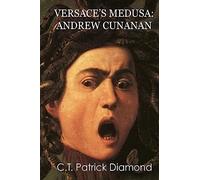 Versace's Medusa: Andrew Cunanan by C. T. Diamond (2015, Trade Paperback)