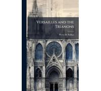 Versailles and the Trianons