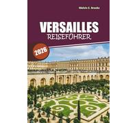 Versailles Reiseführer 2026: Entdecken Sie den Palast, geheime Ecken und lokale Geschmacksrichtungen mit einfachen Plänen für eine perfekte Pariser Flucht