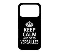 Versailles Souvenirs / 'Keep Calm And Go To Versailles!' Case for iPhone 17 Pro