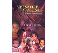 VERSATILE VACCINES A Chance for Every Child