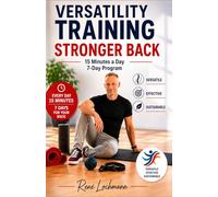 VERSATILITYTRAININGFORA STRONGBACK: 15 Minutes a Day AWeeklyTraining Program by René Lochmann