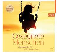 Verschiedene - Gesegnete Menschen - Segenslieder für alle Generationen CD 1