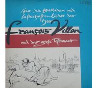 verschiedene Künstler - Die Balladen und Lasterhaften Lieder des Herrn Francois Villon und das große Testament / 1971 / Bildhülle mit bedruckter ORIGINAL Innenhülle / LITERA # 8 60 015 / 860015 / Deutsche Pressung / 12" Vinyl Langspiel-Schallplatte /