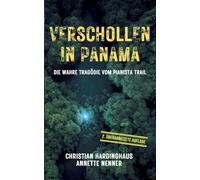 Verschollen in Panama: Die wahre Tragödie vom Pianista Trail