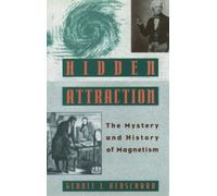 Verschuur - Hidden Attraction The Mystery and History of Magnetism - - J555z