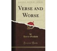 Verse and Worse (Classic Reprint)