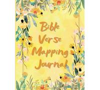 Verse Mapping Journal: Bible Study Book. Develop a Better Understanding of the Scripture and Build a Deeper Connection With the Lord. Read, Research, Understand and Apply The Word of God.