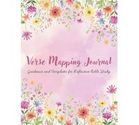 Verse Mapping Journal: Guidance and Templates for Reflective Bible Study