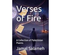 Verses of Fire: A Collection of Palestinian Poems