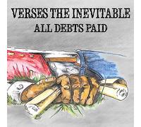 Verses the Inevitable - All Debts Paid