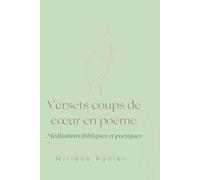 Versets coups de cœur en poème: Méditations bibliques et poétiques