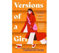 Versions of a Girl: 'A wild, heartbreaking, exhilarating ride' Daisy Buchanan