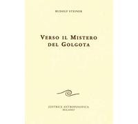 Verso Il Mistero Del Golgota