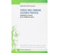 Verso una comune cultura politica. Competenze e processi per la cittadinanza attiva