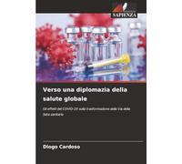 Verso una diplomazia della salute globale: Gli effetti del COVID-19 sulla trasformazione della Via della Seta sanitaria