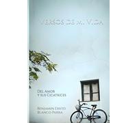 Versos de mi Vida: Del Amor y sus Cicatrices