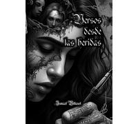 VERSOS DESDE LA HERIDAS: Versión Blanco y Negro (Versos desde las heridas)