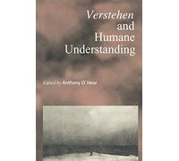 Verstehen and Humane Understanding: 41 (Royal Institute of Philosophy Supplements, Series Number 41)