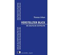 VERSTELLTER BLICK: Die deutsche Ostpolitik