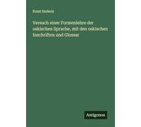 Versuch einer Formenlehre der oskischen Sprache, mit den oskischen Inschriften und Glossar