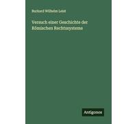 Versuch einer Geschichte der Römischen Rechtssysteme