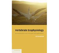 Vertebrate Ecophysiology: An Introduction to its Principles and Applications