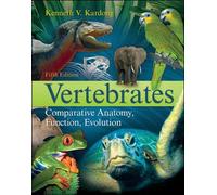 Vertebrates Comparative Anatomy, Function, Evolution