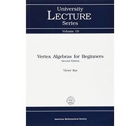 Vertex Algebras for Beginners (University Lecture Series)