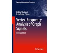 Vertex-Frequency Analysis of Graph Signals (Signals and Communication Technology)