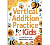 Vertical Addition Practice for Kids: Build Early Math Skills with Simple Single-Digit Vertical Problems