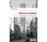 Vertical Europe - The Sociology of High-Rise Construction