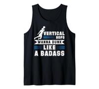 Vertical Hops Slam Dunk Wanna Dunk Basketball Gift Tank Top
