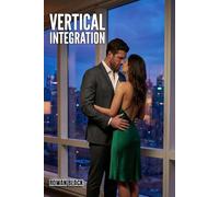 Vertical Integration: A Billionaire Office Romance
